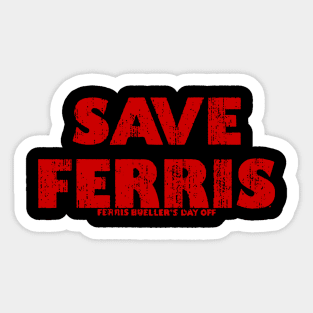 Save Ferris 80s Sticker